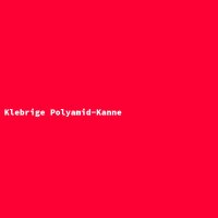 Klebrige Polyamid-Kanne