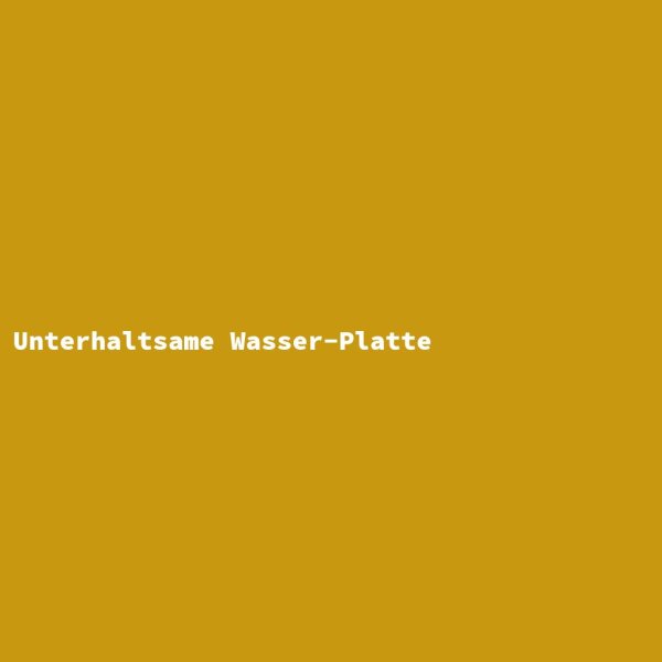 Unterhaltsame Wasser-Platte
