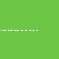 Unterhaltsame Wasser-Platte