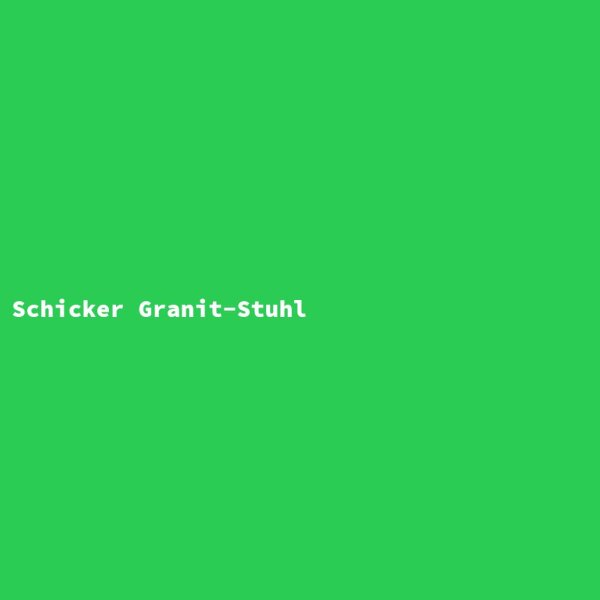Schicker Granit-Stuhl