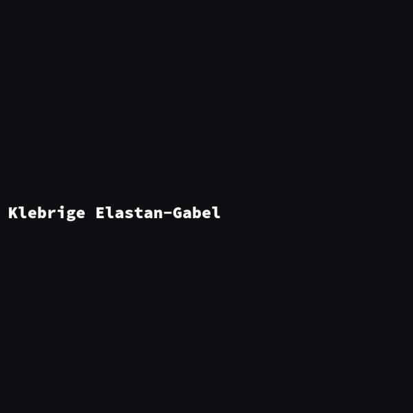 Klebrige Elastan-Gabel