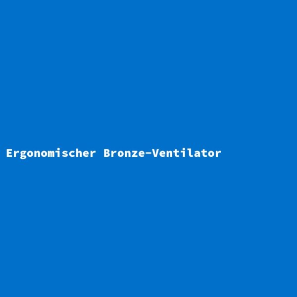 Ergonomischer Bronze-Ventilator