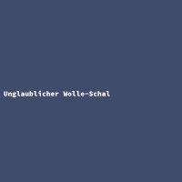 Unglaublicher Wolle-Schal